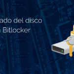 Cifrado de disco con Bitlocker: Definición, configuración y ventajas